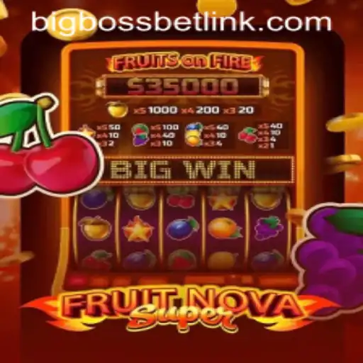 FruitNovaSuper: The Next Big Thing in Online Gaming with BigBossBet