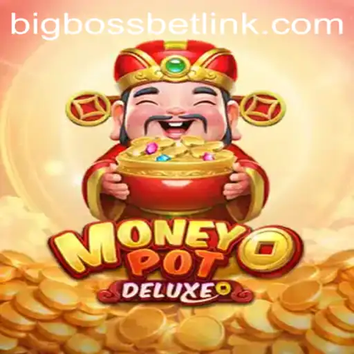 The Captivating World of MoneyPotDELUXE: BigBossBet Unleashed